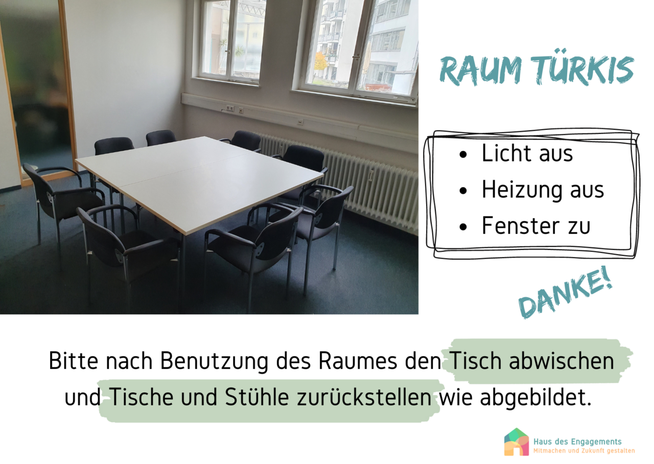 Bitte nach Benutzung des Raumes den Tisch abwischen und Tische und Stühle zurückstellen wie oben abgebildet. 
Ebenfalls wichtig: 
- Licht aus
- Heizung aus
- Fenster zu